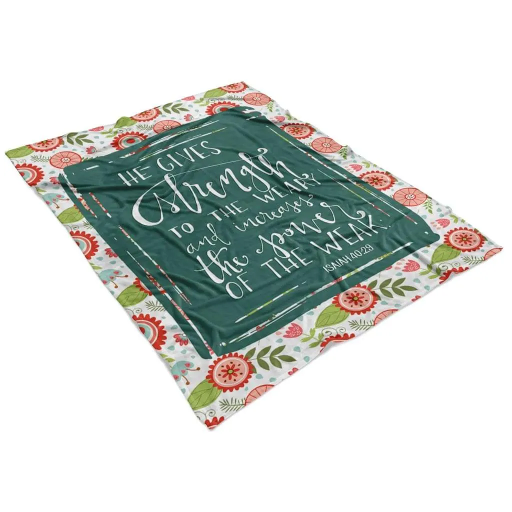 He Gives Strength To The Weary Isaiah 4029 Fleece Blanket - Christian Blanket - Bible Verse Blanket