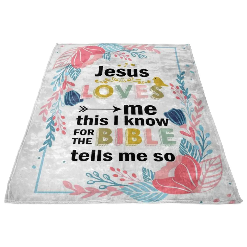 Jesus Loves Me This I Know For The Bible Tells Me So Fleece Blanket - Christian Blanket - Bible Verse Blanket