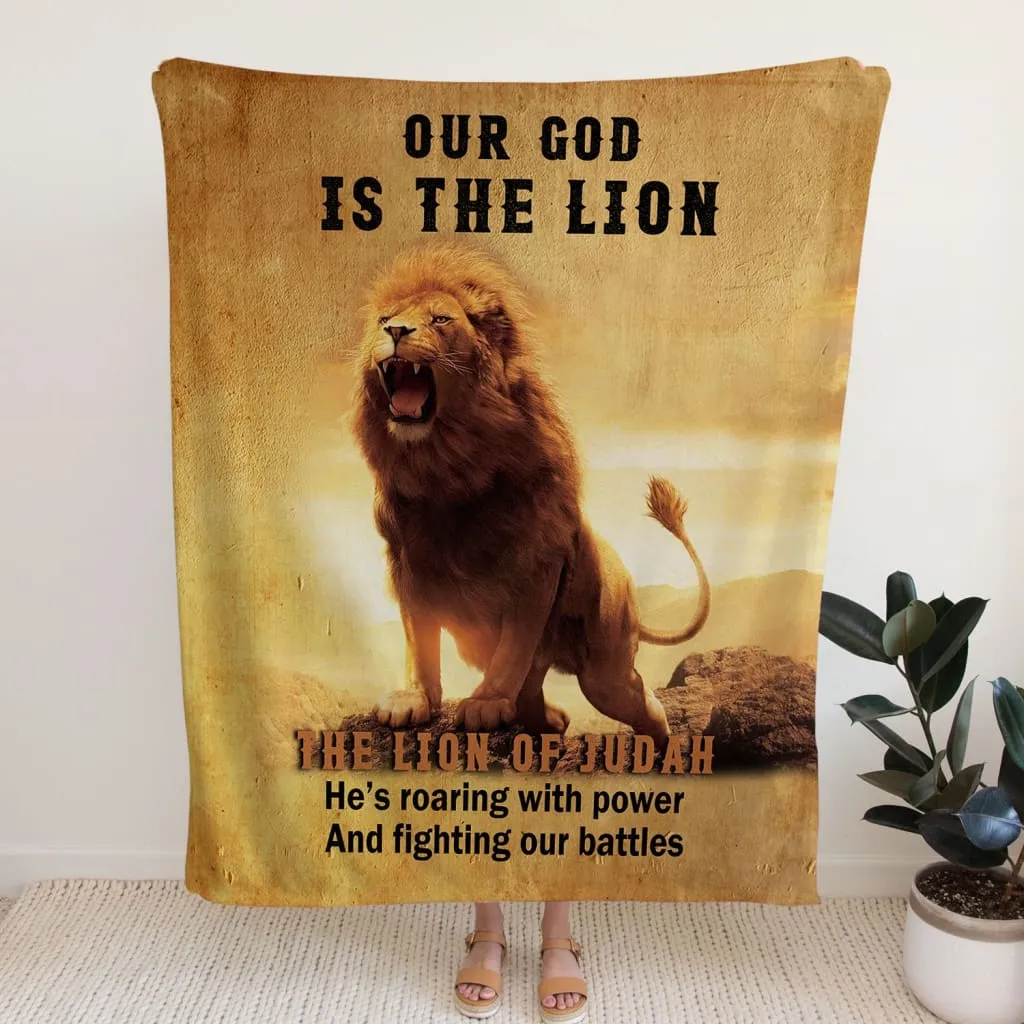 Our God Is The Lion Of Judah Fleece Blanket - Christian Blanket - Bible Verse Blanket