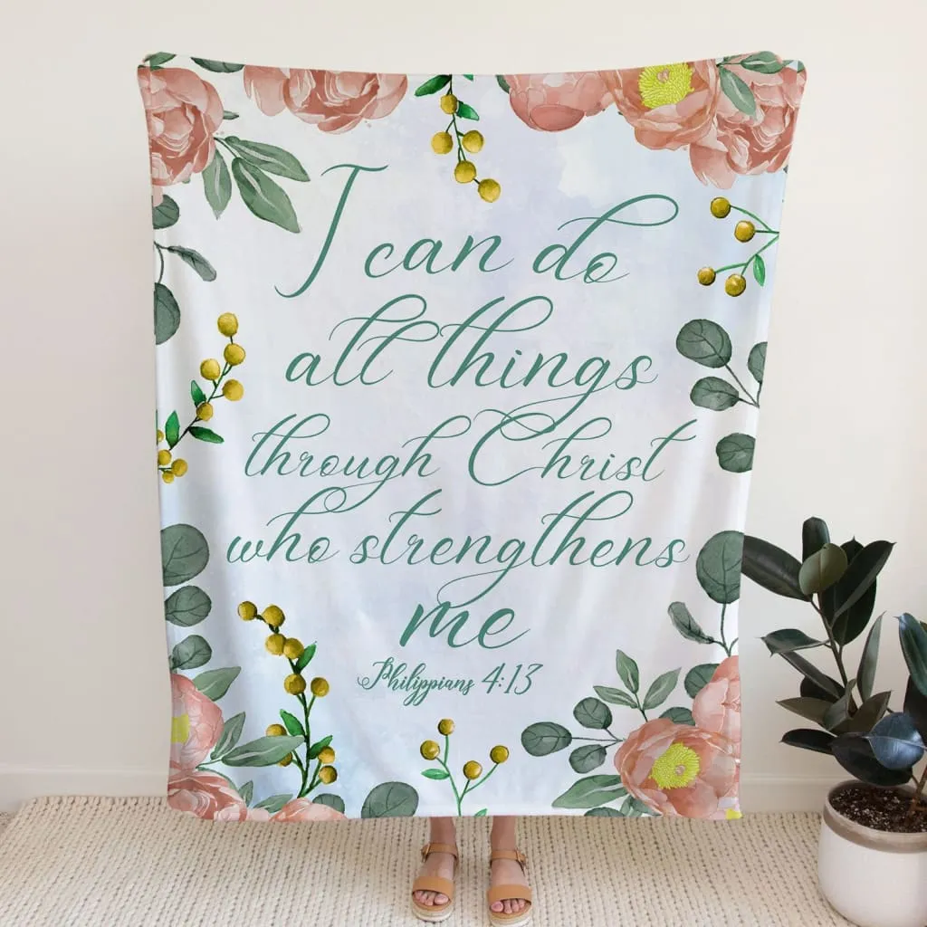 Philippians 413 I Can Do All Things Through Christ Floral Fleece Blanket - Christian Blanket - Bible Verse Blanket